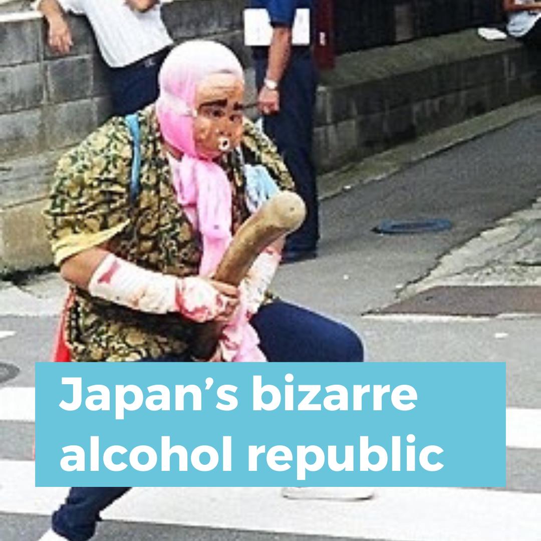 Japan's bizarre alcohol republic